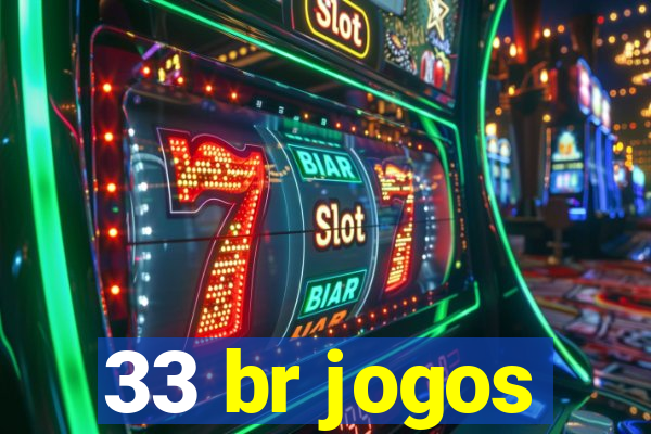 33 br jogos